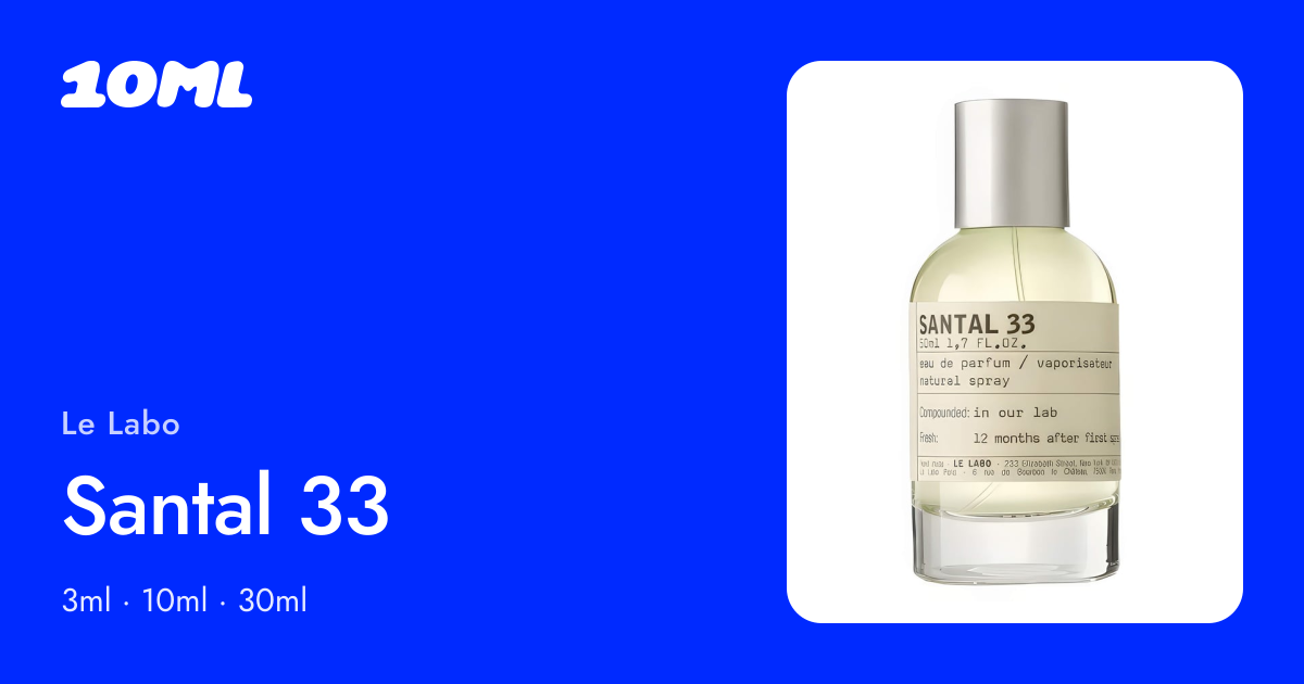 Le Labo Santal 33 original bottle, decanted by 10ML